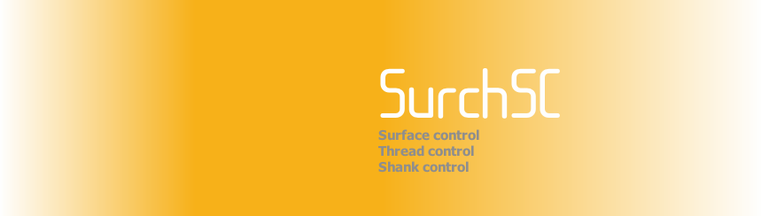 SurchSC
Surface control
Thread control
Shank control
